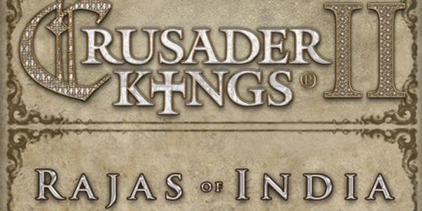 Crusader Kings 2 -  Rajas of India